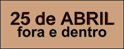 25 de Abril fora e dentro